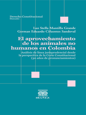 cover image of El aprovechamiento de los animales no humanos en Colombia